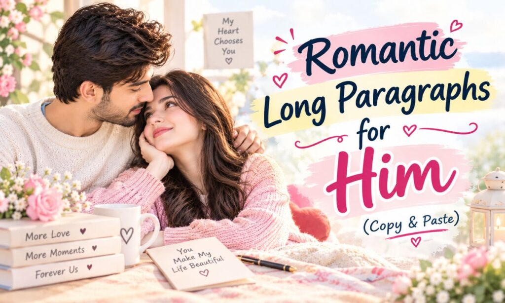 Romantic Long Paragraphs for Him Copy and Paste
